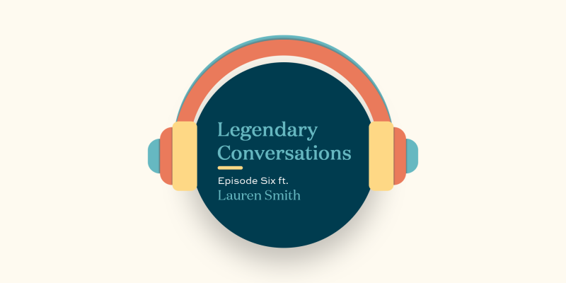 Legendary Conversations Episode Six